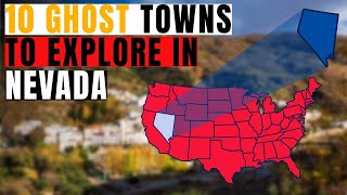 10 Ghost Towns to explore in Nevada