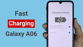 How to Enable Fast Charging in Samsung A06