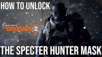 The Division 2 | How to Get the Specter Hunter Mask | How to Get Ivory Key | How to Get Specter Mask