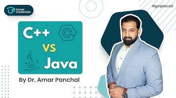 Which is better? C++ vs Java | Expert Insights with Amar Panchal | Career Credentials #getplaced