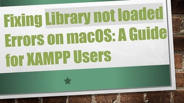 Fixing Library not loaded Errors on macOS: A Guide for XAMPP Users