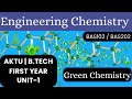 Green Chemistry &amp; 12 Principles | AKTU BTech 1st Year | Engineering Chemistry BAS102 BAS202