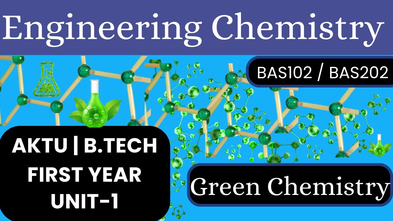 Green Chemistry & 12 Principles | AKTU BTech 1st Year | Engineering ...