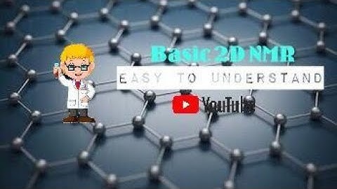Basic 2D NMR - Easy to understand