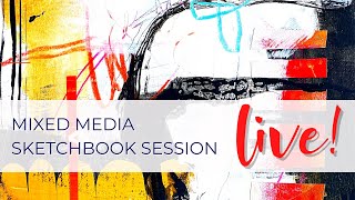 Sketchbook Session LIVE (replay) - September 14, 2022 #arttutorial #abstractart #collage #mixedmedia
