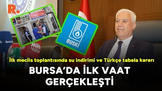 Bursa Büyükşehir Belediye Meclisinin Ilk Toplantısında Su Indirimi Ve Türkçe Tabela Kararı