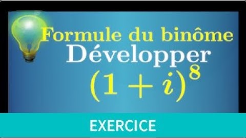 formule du binôme de Newton • Développer (1+i)^8 • terminale option maths experte • nombre complexe
