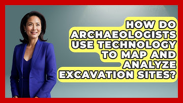 How Do Archaeologists Use Technology to Map and Analyze Excavation Sites? | Anthropology Insights