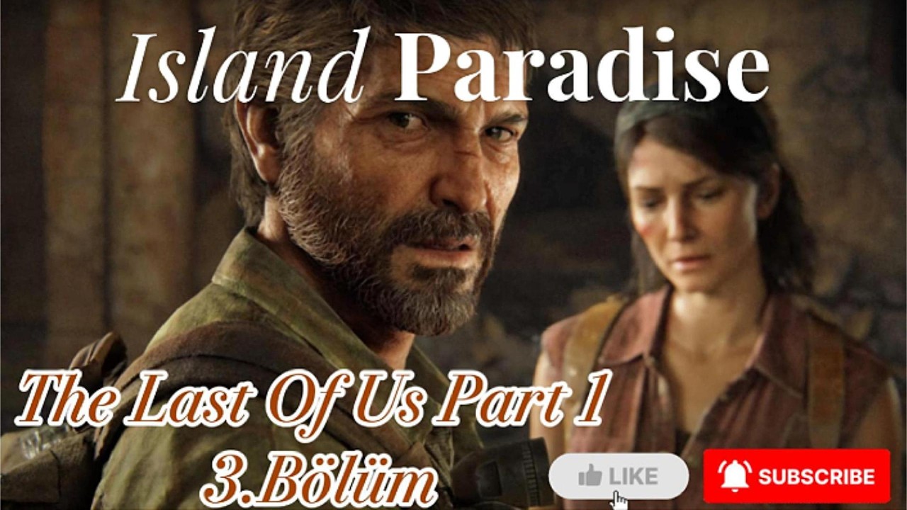 THE LAST OF US PART 1 -- 3.BÖLÜM  (TÜRKÇE DUBLAJ)