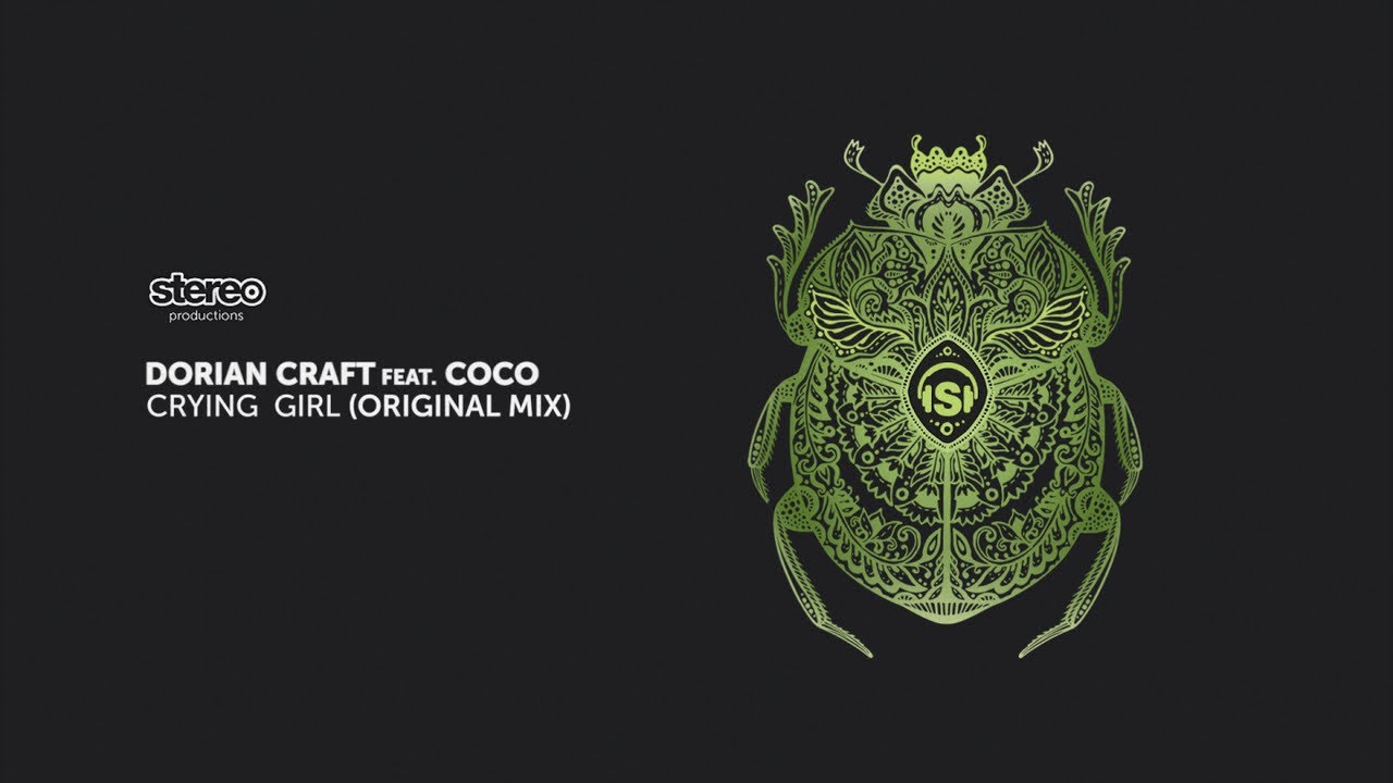 Dorian Craft Ft. Coco - Crying Girl - Original Mix - YouTube