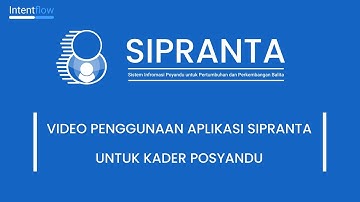 Video Penggunaan Aplikasi Sipranta untuk Kader Posyandu