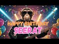 SEERAT Happy Birthday Song Happy Birthday To Seerat