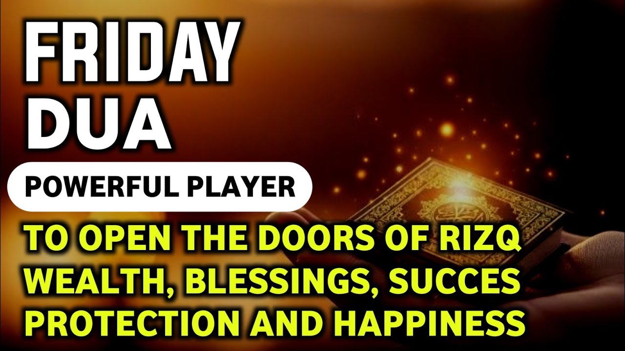 FRIDAY DUA | Powerful Jum‘ah Dua for Rizq, Wealth, Success and Protection