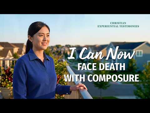 Christian Experiential Testimonies, Ep. 880: I Can Now Face Death With Composure