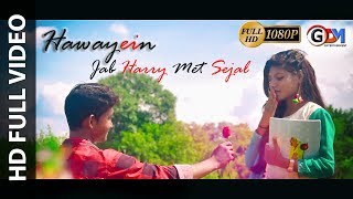 New Love Story | 2017 | Hawayein | Jab Harry met Sejal | Full HD