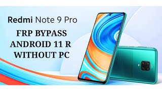 All Xiaomi Redmi NOTE 10 NOTE 9S PRO /Reset Google Account Lock Android 11 R New Security Without PC