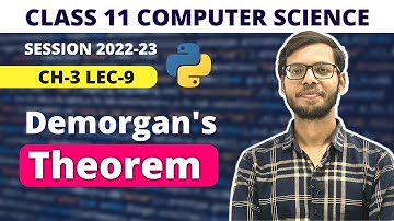 Demorgans Theorem | Chapter 3 Boolean Algebra | Class 11 Computer Science | Vishal Kumar