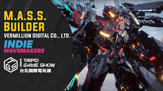 M.A.S.S. Builder  Vermillion Digital Co., Ltd.   INDIE WAVEMAKERS @ Taipei Game Show 2024