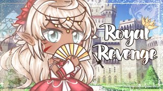 🗡.•Royal Revenge•.🗡 ||GCMM|| //Original// (Part 1)