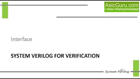 SystemVerilog Interface Part 1 - System Verilog Tutorial