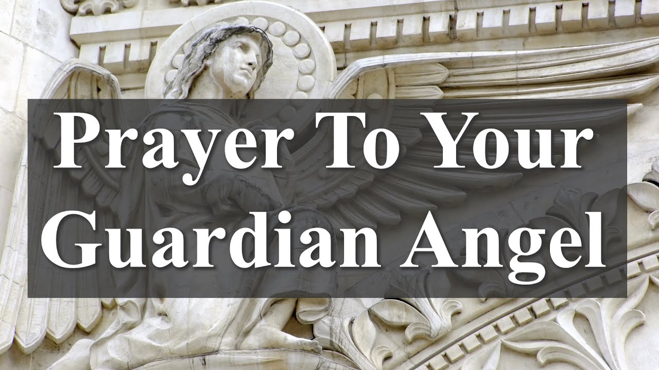 Prayer To Your Guardian Angel Angel of God YouTube