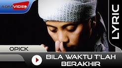 Opick - Bila Waktu T'lah Berakhir | Official Lyric Video  - Durasi: 4:15. 