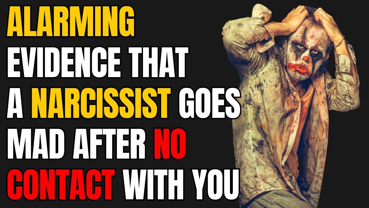 Alarming Evidence That a Narcissist Goes Mad After No Contact with You ...