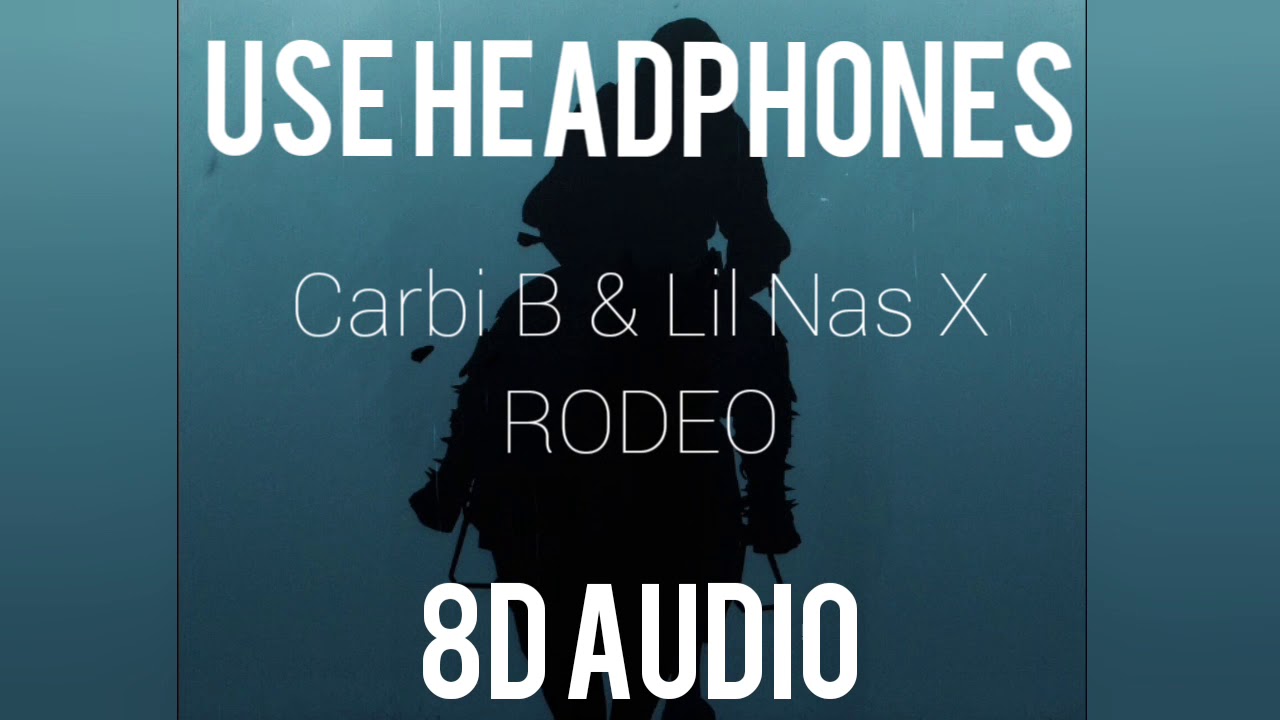 Lil Nas X & Cardi B_Rodeo (8D Audio)🎧 - YouTube