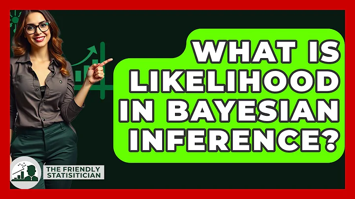 What Is Likelihood In Bayesian Inference? - The Friendly Statistician