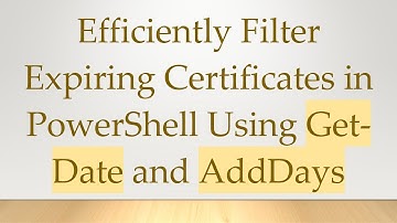 Efficiently Filter Expiring Certificates in PowerShell Using Get-Date and AddDays