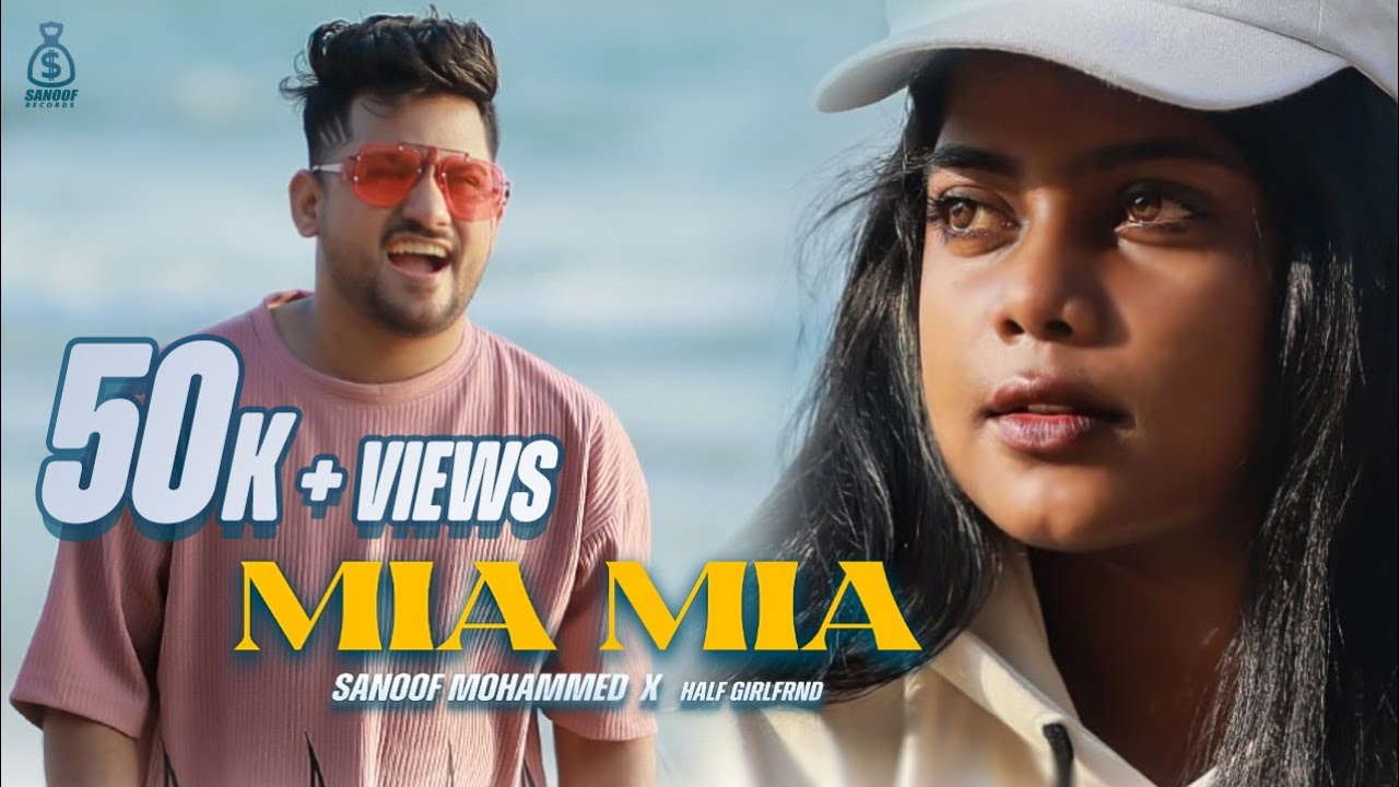 Mia Mia         Malayalam Official Music Video   Sanoof mohammed  x  Halfgirlfrnd