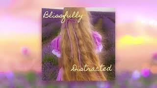 𐐪° Nhala - Blissfully Distracted (Slowed + Reverb) °𐑂