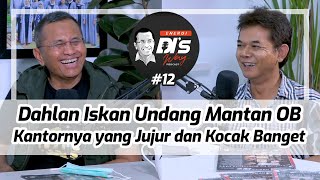 Office Boy Ini Paling Berani Sama Dahlan Iskan - Energi DI's Way Podcast Eps 12