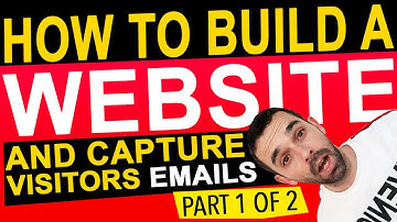 How to Build a Website and Capture Visitors Emails (Part 1 of 2)