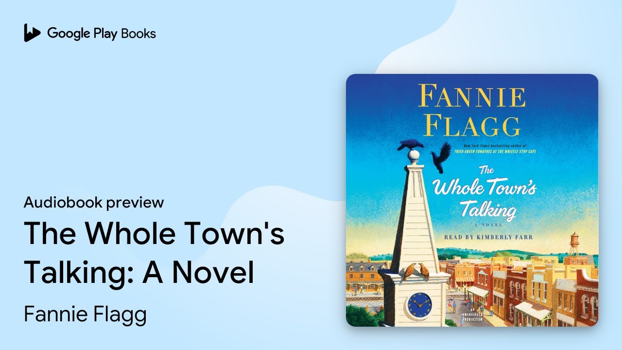 The Whole Town's Talking A Novel by Fannie Flagg · Audiobook preview