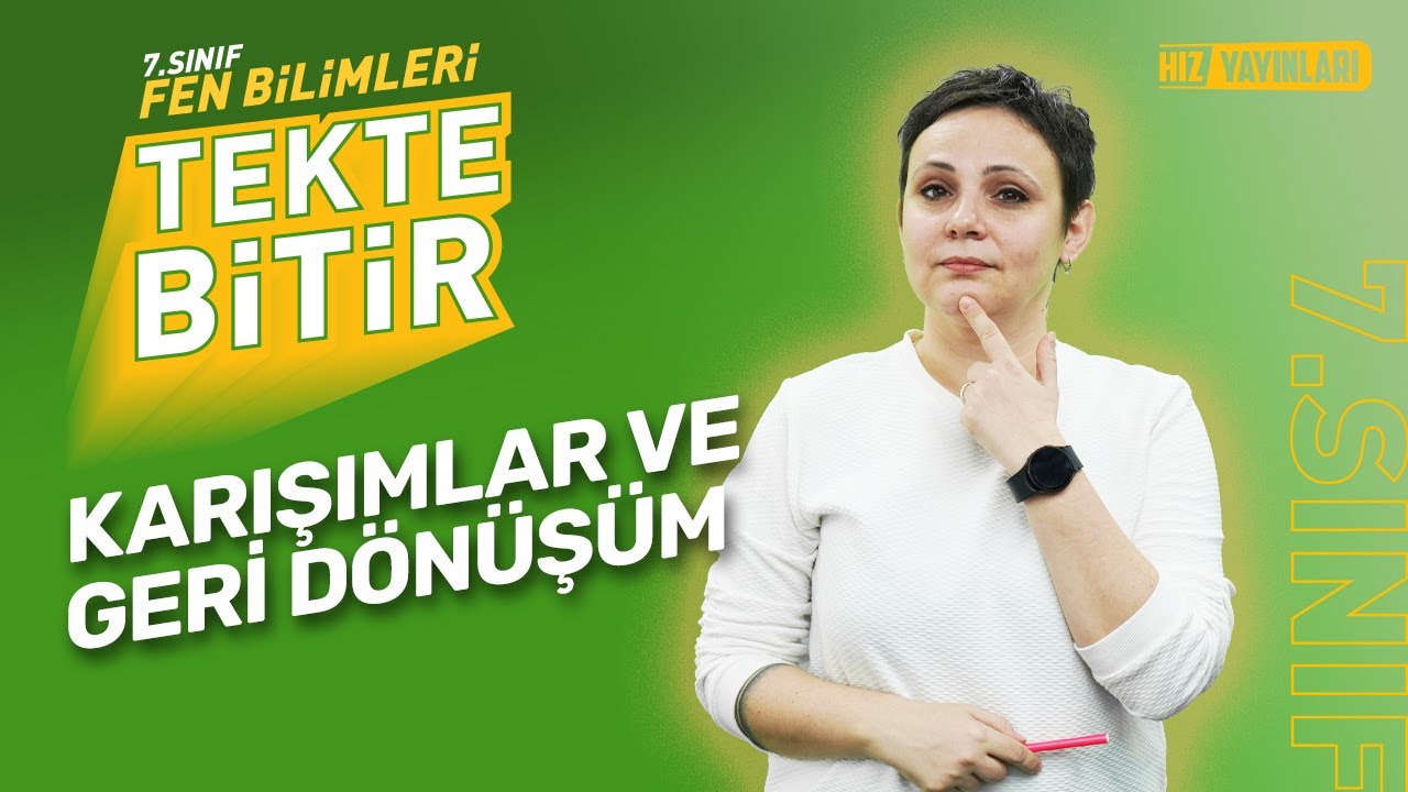 TEKTE BİTİR - 7. SINIF FEN BİLİMLERİ : Karışımlar ve Geri Dönüşüm