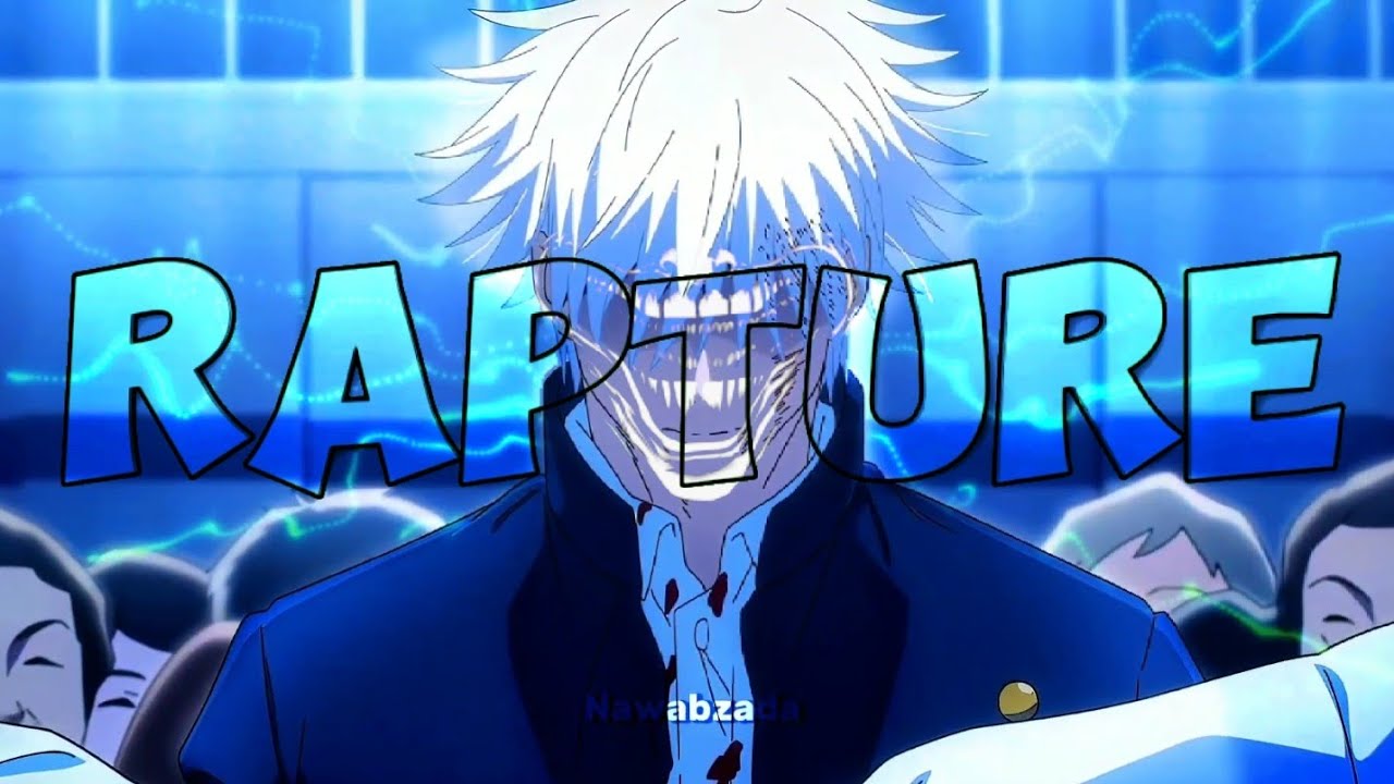 Gojo x Rapture Amv Edit [Gojo Satoru Jujitsu Kaisen] @nawabzadakd