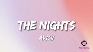 Avicii - The Nights (Lyrics - MELLOW LYRIC)
