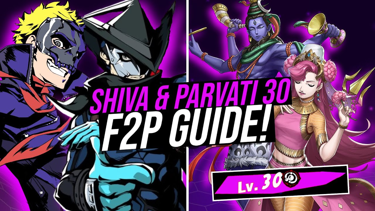 P5X Shiva & Parvati Lvl 30  [ F2P Guide ! ]