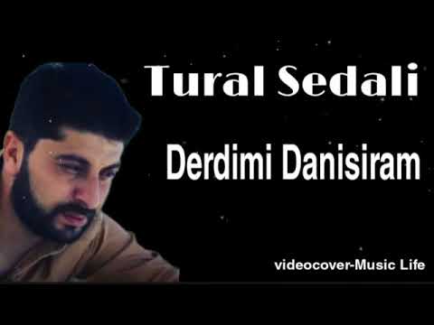 Tural Sedali - Derdimi Danisiram 2021#kanala #abune #olun