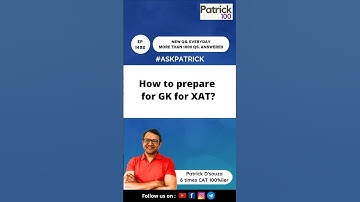How to prepare for GK for XAT? | AskPatrick | Patrick Dsouza