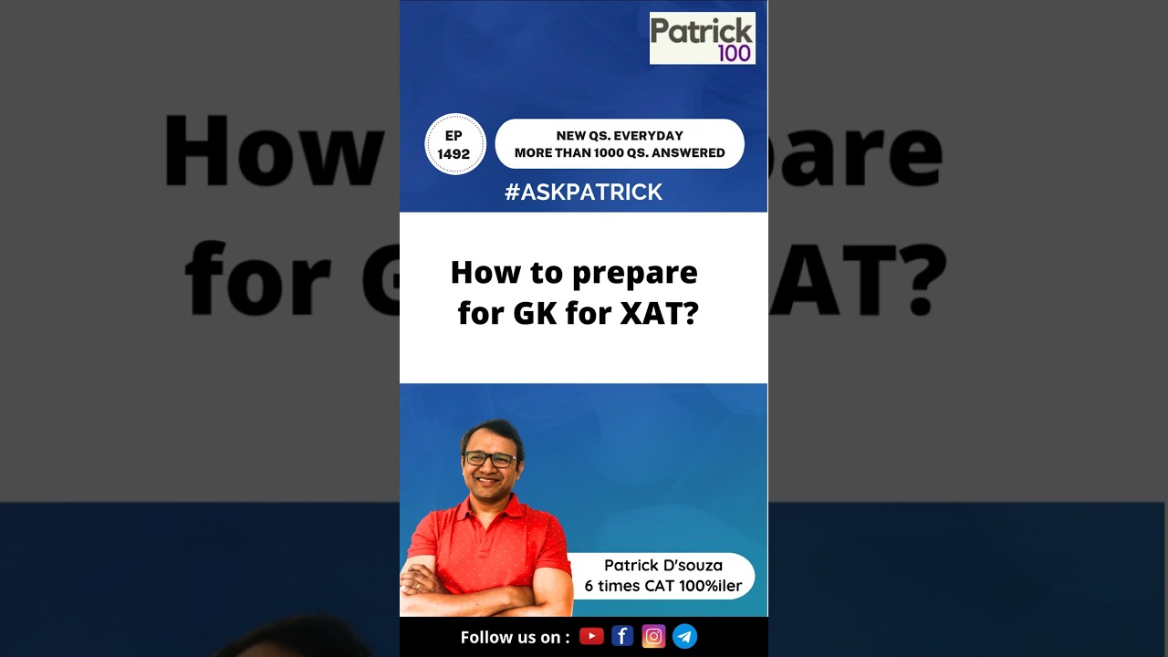 How to prepare for GK for XAT? | AskPatrick | Patrick Dsouza