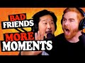 Some More Bad Friends Moments I Think About Alot - Bobby Lee Compilation