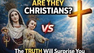 Are Catholics  Really Christians? The Truth Will Surprise You.