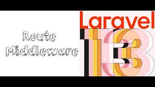 Lesson 75 - Assigning Route Middleware in Laravel 13 | Complete Step-by-Step