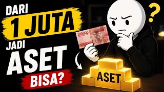 Cara Mengubah 1 Juta Menjadi Aset Seumur Hidup