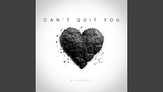 Can't Quit You