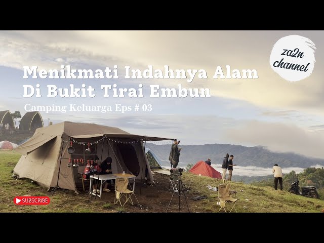 Camping Keluarga Di Bukit Tirai Embun class=