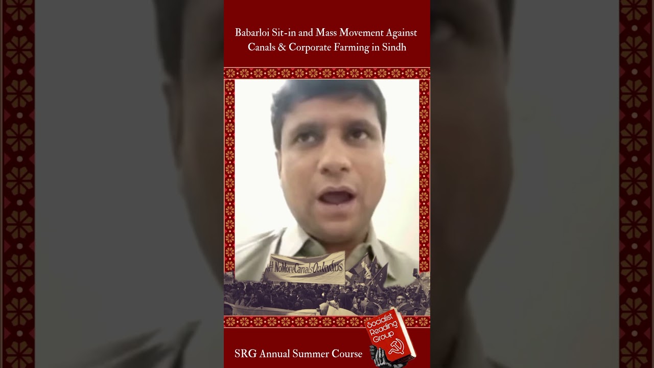 Adv Haseeb Panhwar on the Babarloi Sit-In and movement against Canals & Corporate Farming in Sindh