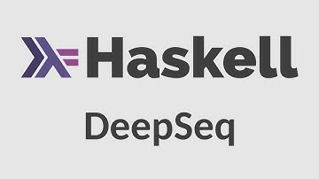 Haskell for Imperative Programmers #32 - DeepSeq